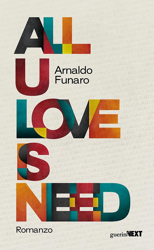 All U Love Is Need, Giunti Editore, Arnaldo Funaro